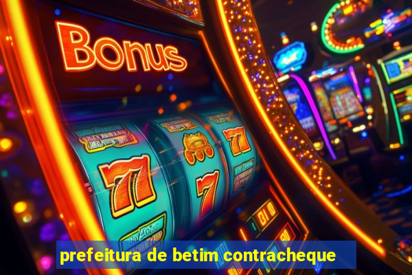 prefeitura de betim contracheque